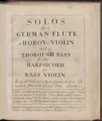 Solos for a German flute a hoboy or violin with a thorough bass for the harpsicord or bass violin