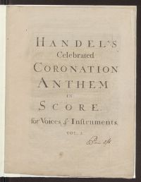 Handel’s celebrated coronation anthem in score for voices & instruments : Vol I.