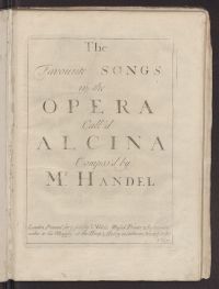 The favourite songs in the opera call’d Alcina