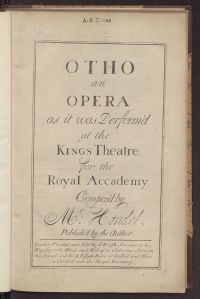 Otho an opera : as it was perform’d at the Kings Theatre for the Royal Accademy